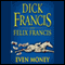 Even Money (Unabridged) audio book by Dick Francis, Felix Francis