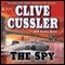 The Spy: An Isaac Bell Adventure (Unabridged) audio book by Clive Cussler, Justin Scott