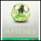Matched: Book 1 (Unabridged) audio book by Ally Condie