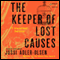 The Keeper of Lost Causes: Department Q, Book 1 (Unabridged) audio book by Jussi Adler-Olsen