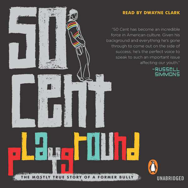 Playground: The Mostly True Story of a Former Bully (Unabridged) audio book by 50 Cent