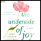 The Underside of Joy (Unabridged) audio book by Sere Prince Halverson