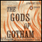 The Gods of Gotham (Unabridged) audio book by Lyndsay Faye