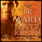 Lover Reborn: A Novel of the Black Dagger Brotherhood, Book 10 (Unabridged) audio book by J.R. Ward