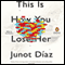 This Is How You Lose Her (Unabridged)