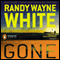 Gone (Unabridged) audio book by Randy Wayne White