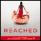 Reached: Matched, Book 3 (Unabridged) audio book by Ally Condie