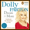 Dream More: Celebrate the Dreamer in You (Unabridged) audio book by Dolly Parton