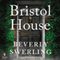 Bristol House (Unabridged) audio book by Beverly Swerling