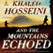 And the Mountains Echoed (Unabridged) audio book by Khaled Hosseini