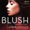 Blush (Unabridged) audio book by Lauren Jameson