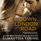 Down London Road (Unabridged) audio book by Samantha Young