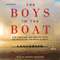 The Boys in the Boat: Nine Americans and Their Epic Quest for Gold at the 1936 Berlin Olympics (Unabridged) audio book by Daniel James Brown