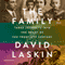 The Family: Three Journeys into the Heart of the Twentieth Century (Unabridged) audio book by David Laskin