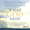 What God Said: The 25 Core Messages of Conversations with God that will Change Your Life and the World (Unabridged) audio book by Neale Donald Walsch