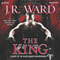 The King: A Novel of the Black Dagger Brotherhood, Book 12 (Unabridged) audio book by J.R. Ward