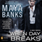 When Day Breaks: A KGI Novel, Book 9 (Unabridged) audio book by Maya Banks