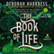 The Book of Life: All Souls, Book 3 (Unabridged) audio book by Deborah Harkness