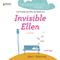 Invisible Ellen (Unabridged) audio book by Shari Shattuck