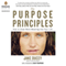 The Purpose Principles: How to Draw More Meaning into Your Life (Unabridged) audio book by Jake Ducey