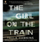 The Girl on the Train: A Novel (Unabridged) audio book by Paula Hawkins