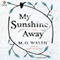 My Sunshine Away (Unabridged) audio book by M.O. Walsh