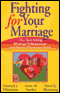 Fighting for Your Marriage: The Best-Selling Marriage Enhancement and Divorce Prevention Book audio book by Howard J. Markman, Scott M. Stanley, and Susan L. Blumberg