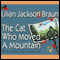 The Cat Who Moved a Mountain (Unabridged) audio book by Lilian Jackson Braun