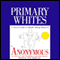Primary Whites: A Novel Look at Right-Wing Politics audio book by Cathy Crimmins, Tom Maeder