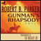 Gunman's Rhapsody (Unabridged) audio book by Robert B. Parker