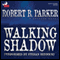 Walking Shadow: A Spenser Novel audio book by Robert B. Parker