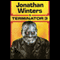 Jonathan Winters is Terminator 3 (Unabridged) audio book by Jonathan Winters
