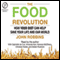 The Food Revolution: How Your Diet Can Help Save Your Life and Our World audio book by John Robbins