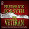 The Veteran: Five Heart-Stopping Stories (Unabridged) audio book by Frederick Forsyth