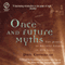 Once and Future Myths (Unabridged) audio book by Phil Cousineau