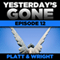 Yesterday's Gone: Episode 12 (Unabridged) audio book by Sean Platt, David Wright