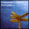 Finding Your Future (Unabridged) audio book by Peter Shaw