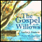 The Gospel in the Willows: Forty Meditations for the Days of Lent (Unabridged) audio book by Leslie J. Francis