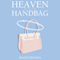 Heaven in Your Handbag: A Devotional for the Modern Woman (Unabridged) audio book by Mazzi Binaisa