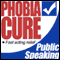 Phobia Cure: Public Speaking (Unabridged) audio book by Lloydie