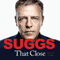 That Close (Unabridged) audio book by Suggs