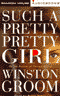 Such a Pretty, Pretty Girl audio book by Winston Groom