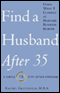 Find a Husband After 35 Using What I Learned at Harvard Business School audio book by Rachel Greenwald