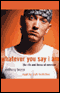 Whatever You Say I Am: The Life and Times of Eminem audio book by Anthony Bozza