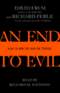 An End to Evil: How to Win the War on Terror audio book by David Frum and Richard Perle