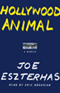 Hollywood Animal: A Memoir audio book by Joe Eszterhas