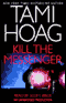 Kill the Messenger (Unabridged) audio book by Tami Hoag