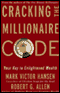 Cracking the Millionaire Code: Your Key to Enlightened Wealth audio book by Mark Victor Hansen and Robert Allen