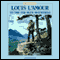 To the Far Blue Mountains: The Sacketts, Book 2 (Unabridged) audio book by Louis L'Amour