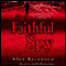 The Faithful Spy audio book by Alex Berenson
